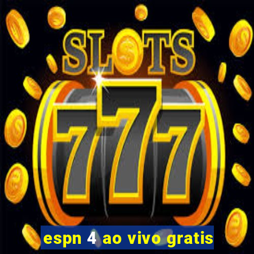 espn 4 ao vivo gratis